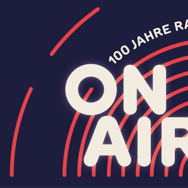 ON AIR. 100 Jahre Radio | Jubiläumsausstellung im Museum für Kommunikation Berlin