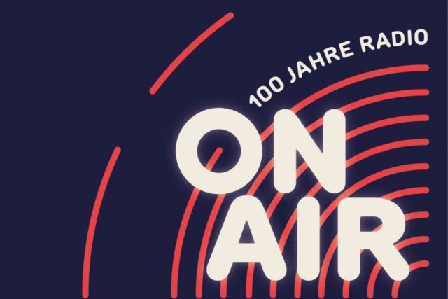 ON AIR. 100 Jahre Radio | Jubiläumsausstellung im Museum für Kommunikation Berlin
